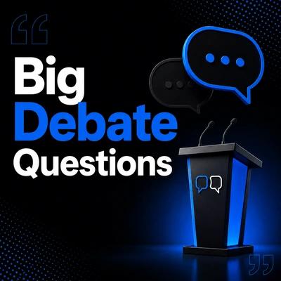 Big Questions Debate: Format, Rules, Strategies and Examples