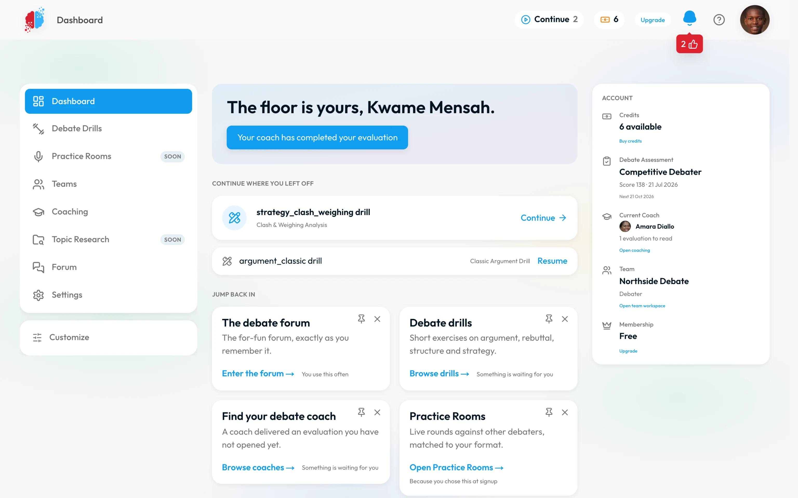 The VersyTalks member dashboard: a welcome header, a Continue where you left off list with two drills in progress, a Jump back in grid linking to the forum, debate drills, coaching and Practice Rooms, and an account panel showing credits, debate assessment, current coach and team.