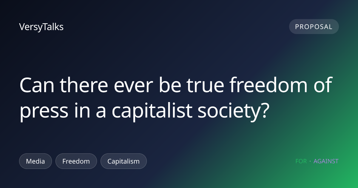Can there ever be true freedom of press in a capitalist society ...